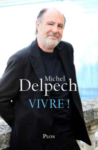 Title: Vivre !, Author: Michel DELPECH