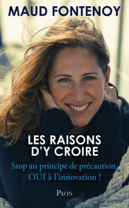 Title: Les raisons d'y croire, Author: Maud Fontenoy