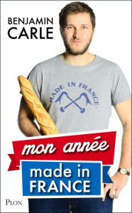Title: Mon année Made in France, Author: Benjamin Carle
