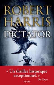 Title: Dictator, Author: Robert Harris