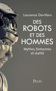 Title: Des robots et des hommes, Author: Laurence Devillers