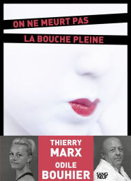 Title: On ne meurt pas la bouche pleine, Author: Odile Bouhier