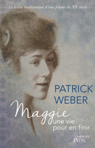 Title: Maggie, une vie pour en finir, Author: Patrick Weber