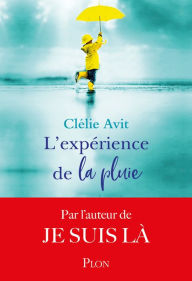 Title: L'expérience de la pluie, Author: Clélie Avit