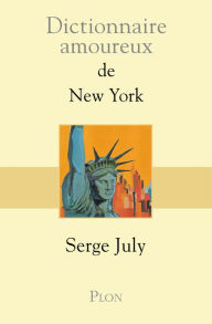 Title: Dictionnaire amoureux de New York, Author: Serge July