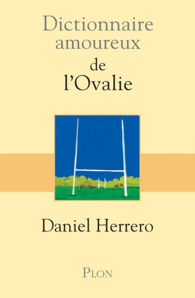 Dictionnaire amoureux de l'Ovalie