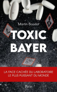 Title: Toxic Bayer, Author: Martin Boudot