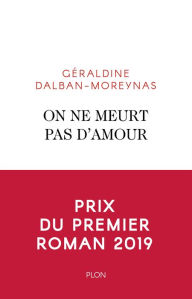 Title: On ne meurt pas d'amour, Author: Géraldine Dalban-Moreynas