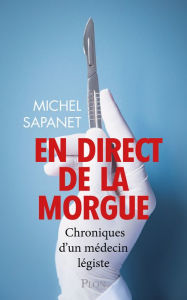 Title: En direct de la morgue, Author: Michel Sapanet