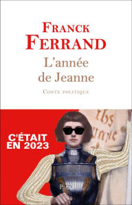 Title: L'année de Jeanne, Author: Franck Ferrand