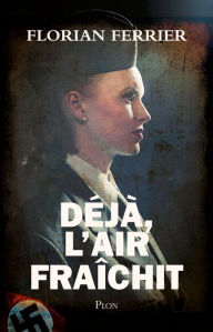 Title: Déjà, l'air fraîchit, Author: Florian Ferrier