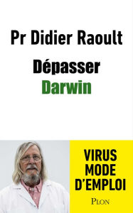 Title: Dépasser Darwin, Author: Didier Raoult