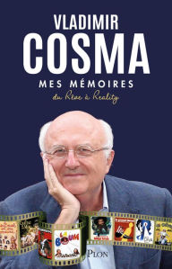 Title: Mes mémoires, Author: Vladimir Cosma
