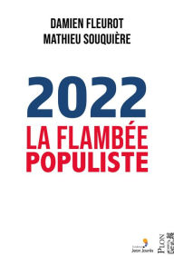 Title: 2022, la flambée populiste, Author: Damien Fleurot