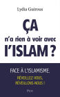 ça n'a rien à voir avec l'islam ? (nouvelle édition)