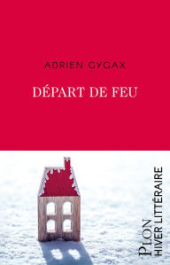 Title: Départ de feu, Author: Adrien Gygax