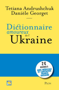 Title: Dictionnaire amoureux de l'Ukraine, Author: Danièle Georget