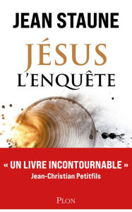 Title: Jésus l'enquête, Author: Jean Staune