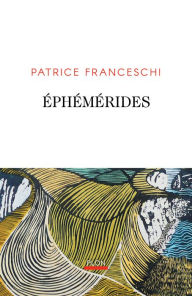 Title: Éphémérides, Author: Patrice Franceschi