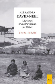 Title: Souvenirs d'une Parisienne au Thibet, Author: Alexandra David-Néel