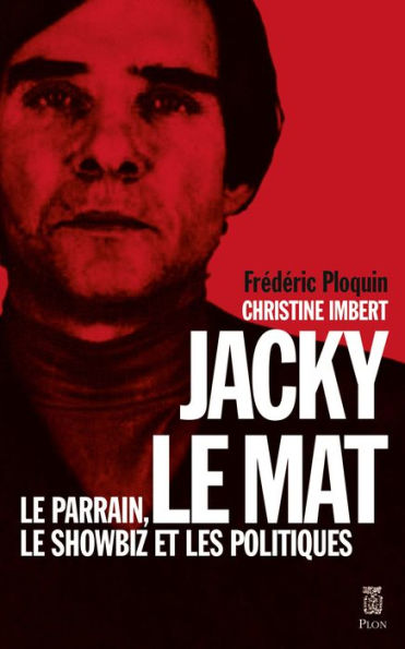 Jacky le Mat, Le parrain, le showbiz et les politiques