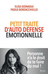 Title: Petit traité d'auto-défense émotionnelle, Author: Elisa Sednaoui