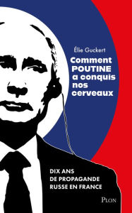 Title: Comment Poutine a conquis nos cerveaux, Author: Elie Guckert