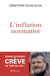 Title: L'inflation normative, Author: Christophe Eoche-Duval