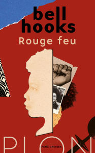 Title: Rouge Feu - Rentrée littéraire HIVER 2025, Author: bell hooks