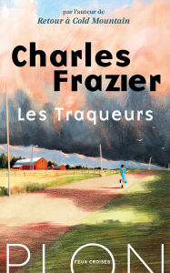 Title: Les Traqueurs - Rentrée littéraire 2024, Author: Charles Frazier