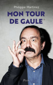 Title: Mon tour de Gaule, Author: Philippe Martinez