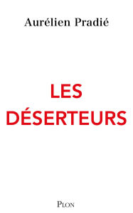 Title: Les Déserteurs, Author: Aurélien Pradié