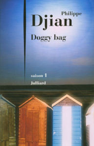Title: Doggy bag - Saison 1, Author: Philippe Djian