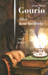 Title: Alice dans les livres, Author: Jean-Marie Gourio
