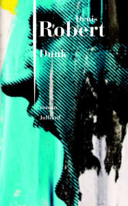 Title: Dunk, Author: Denis Robert