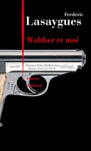 Title: Walther et moi, Author: Frédéric LASAYGUES