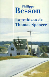 Title: La Trahison de Thomas Spencer, Author: Philippe Besson