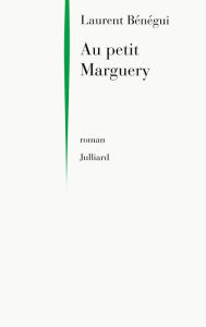 Title: Au petit Marguery, Author: Laurent Bénégui
