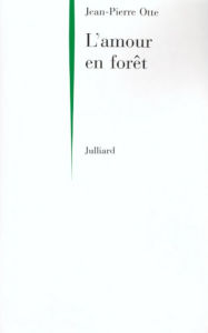 Title: L'amour en forêt, Author: Jean-Pierre OTTE