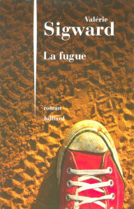 Title: La Fugue, Author: Valérie Sigward