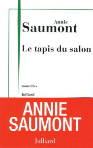 Title: Le tapis du salon, Author: Annie Saumont