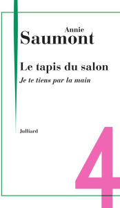 Title: Je te tiens par la main, Author: Annie Saumont