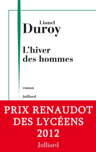 Title: L'Hiver des hommes, Author: Lionel Duroy