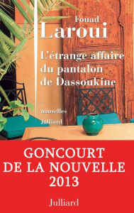 Title: L'étrange affaire du pantalon de Dassoukine, Author: Fouad Laroui