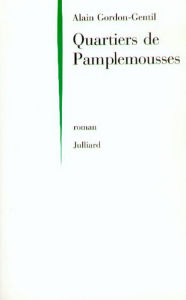 Title: Quartiers de Pamplemousses, Author: Alain Gordon-Gentil