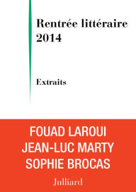 Title: Extraits Rentrée littéraire Julliard 2014, Author: Fouad Laroui