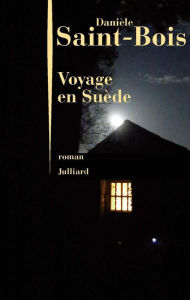 Title: Voyage en Suède, Author: Danièle Saint-Bois