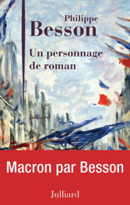 Title: Un personnage de roman, Author: Philippe Besson