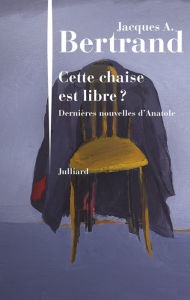 Title: Cette chaise est libre ?, Author: Jacques André Bertrand