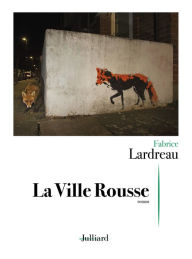 Title: La Ville Rousse, Author: Fabrice Lardreau